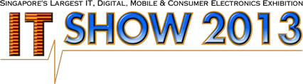 IT Show 2013 (7 - 10 March 2013) at Marina Bay Sands Flyers and Price list